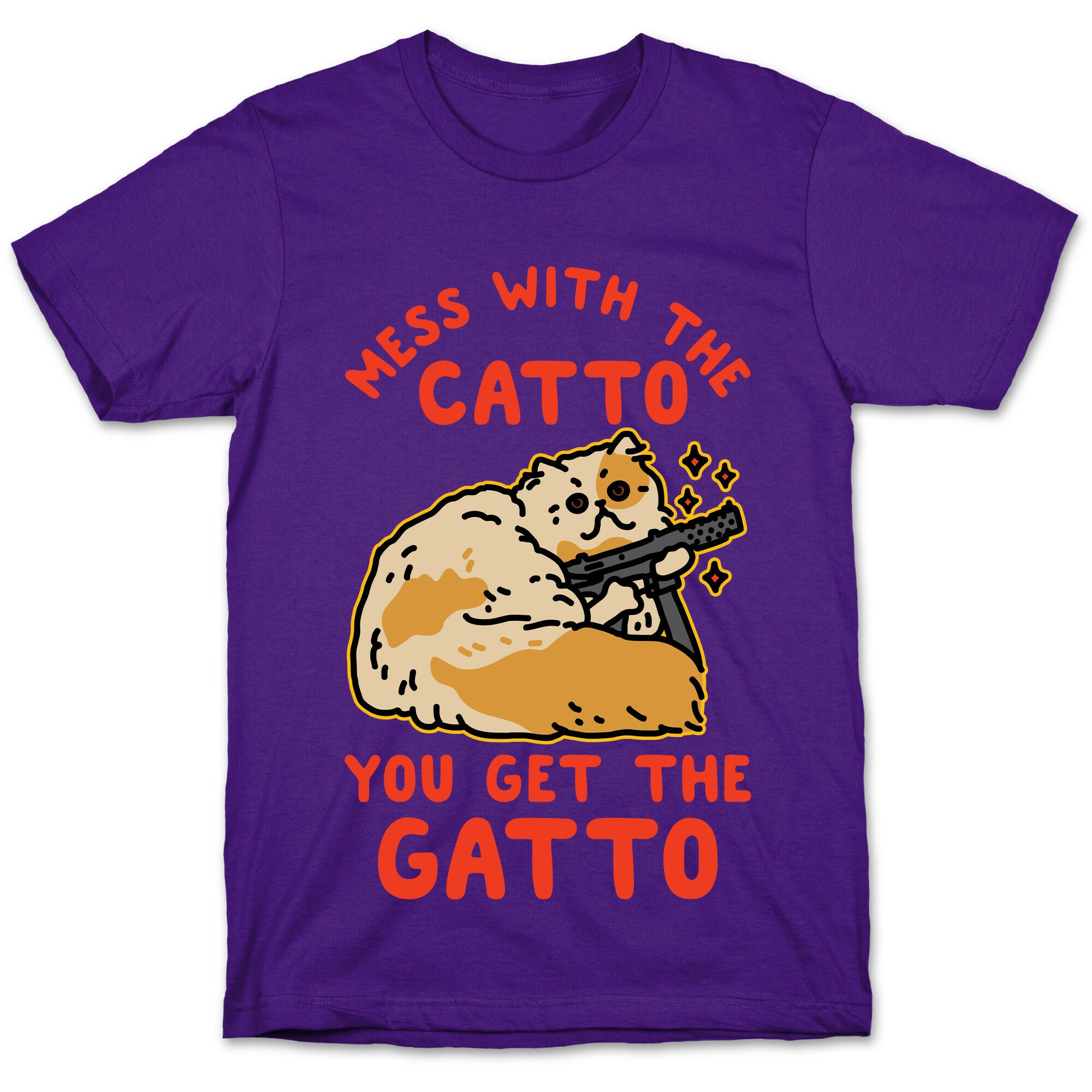 Mess with the Catto You Get the Gatto T-Shirt